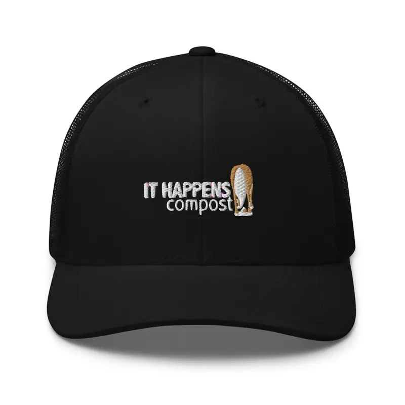 It Happens Compost Trucker Hat